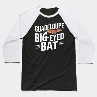 The Guadeloupe big-eyed bat Baseball T-Shirt